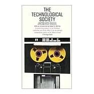 The Technological Society by ELLUL, JACQUES, 9780394703909