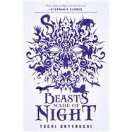 Beasts Made of Night by Onyebuchi, Tochi, 9780448493909