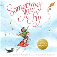 Sometimes You Fly by Applegate, Katherine; Reinhardt, Jennifer Black, 9780547633909