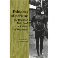 Prehistories of the Future by Barkan, Elazar; Bush, Ronald, 9780804723909