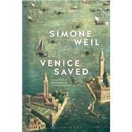Venice Saved by Weil, Simone; Wilson, Philip; Panizza, Silvia, 9781350043909