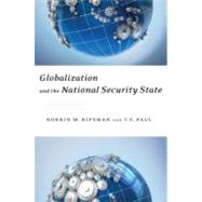 Globalization and the National Security State by Ripsman, Norrin M.; Paul, T.V., 9780195393910