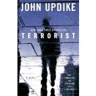 Terrorist A Novel by UPDIKE, JOHN, 9780345493910