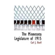 The Minnesota Legislature of 1915 by Buell, Carl J., 9780554903910