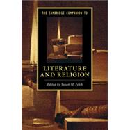 The Cambridge Companion to Literature and Religion by Felch, Susan M., 9781107483910