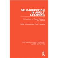 Self-direction in Adult Learning: Perspectives on Theory, Research and Practice by Brockett; Ralph G., 9781138313910