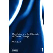 Uncertainty and the Philosophy of Climate Change by Bunzl; Martin, 9781138793910