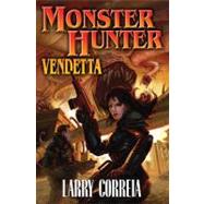 Monster Hunter Vendetta by Correia, Larry, 9781439133910