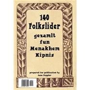140 Folkslider by Kipnis, Menakhem; Peppler, Jane, 9781505773910