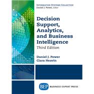 Decision Support, Analytics, and Business Intelligence by Power, Daniel J.; Heavin, Ciara, 9781631573910