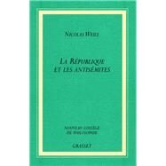 La rpublique et les antismites by Nicolas Weill, 9782246673910