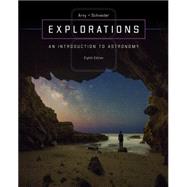 Explorations:  Introduction to Astronomy by Arny, Thomas; Schneider, Stephen, 9780073513911