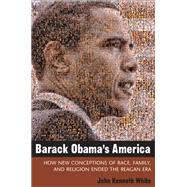 Barack Obama's America by White, John Kenneth, 9780472033911