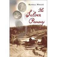 The Silver Penny by Randall Wright, 9780805073911
