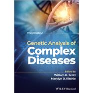 Genetic Analysis of Complex Disease by Scott, William K.; Ritchie, Marylyn D., 9781118123911