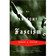 The Anatomy of Fascism,PAXTON, ROBERT O.,9781400033911