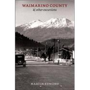 Waimarino County & Other Excursions by Edmond, Martin, 9781869403911