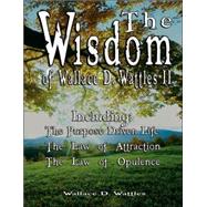 The Wisdom of Wallace D. Wattles II by Wattles, Wallace D., 9789562913911