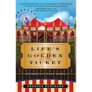Life's Golden Ticket by Burchard, Brendon, 9780061173912