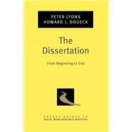 The Dissertation From Beginning to End by Lyons, Peter; Doueck, Howard J., 9780195373912
