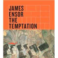 James Ensor by Canning, Susan M.; Florizone, Patrick; Ireson, Nancy; Nichols, Kimberly J.; Todts, Herwig, 9780300203912