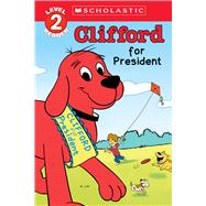 Clifford for President (Scholastic Reader, Level 2) by Figueroa, Acton; LaPadula, Tom, 9780439693912