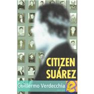 Citizen Suarez by Verdecchia, Guillermo, 9780889223912