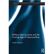 Military Neuroscience and the Coming Age of Neurowarfare by Krishnan; Armin, 9781472473912