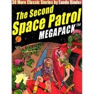 The Second Space Patrol MEGAPACK  by Eando Binder, 9781479403912