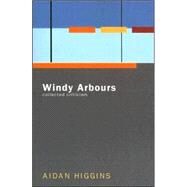 Windy Arbours PA by Higgins,Aidan, 9781564783912