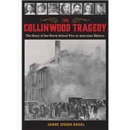 The Collinwood Tragedy by Badal, James Jessen, 9781606353912
