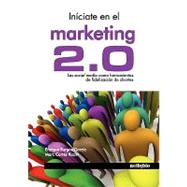 Iniciate en el marketing 2.0: Los Social Media Como Herramientas De Fidelizacion De Clientes by Garcia, Enrique Burgos; Ricart, Marc Cortes, 9788497453912
