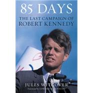 85 Days by Witcover, Jules; Kennedy, Edward M., 9780062463913