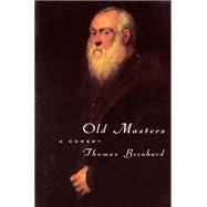 Old Masters by Bernhard, Thomas; Osers, Ewald, 9780226043913