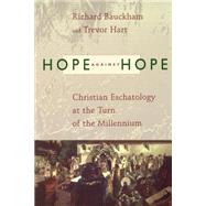 Hope Against Hope by Bauckham, Richard, 9780802843913