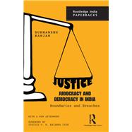 Justice, Judocracy and Democracy in India: Boundaries and Breaches by Ranjan; Sudhanshu, 9781138903913