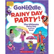 Rainy Day Party! The Ultimate Rainy Day Activity Book (GoNoodle) by Tyler, Jesse, 9781338813913