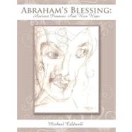 Abraham's Blessing : Ancient Promise and New Hope by Caldwell, Michael, 9781449003913