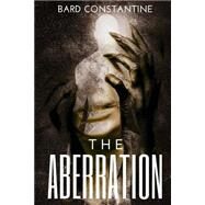 The Aberration by Constantine, Bard, 9781470173913