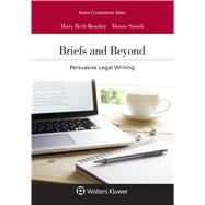 Briefs and Beyond Persuasive Legal Writing by Beazley, Mary Beth; Smith, Monte, 9781543813913