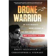 Drone Warrior by Velicovich, Brett; Stewart, Christopher S., 9780062693914