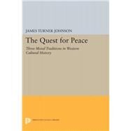 The Quest for Peace by Johnson, James Turner, 9780691653914