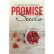 Promise Seeds by Jordan, Carlton, 9781512733914