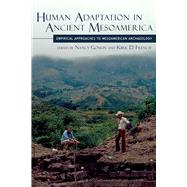 Human Adaptation in Ancient Mesoamerica by Gonlin, Nancy; French, Kirk D., 9781607323914