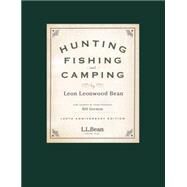 Hunting, Fishing, and Camping by Bean, Leon Leonwood; Gorman, Bill (CON), 9781608933914