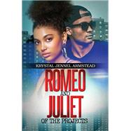 Romeo and Juliet of the Projects by Armstead, Krystal, 9781645563914