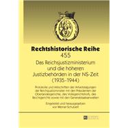 Das Reichsjustizministerium Und Die Hoeheren Justizbehoerden in Der Ns-zeit 1935-1944 by Schubert, Werner, 9783631643914