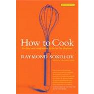 How to Cook by Sokolov, Raymond A., 9780060083915