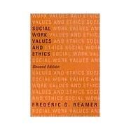 Social Work Values and Ethics by Reamer, Frederic G., 9780231113915