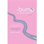 A Bump in the Road From Happy Hour to Baby Shower by Lipinski, Maureen, 9780312533915